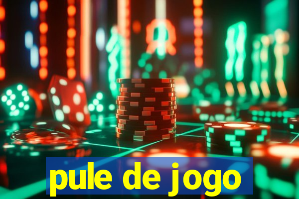 pule de jogo
